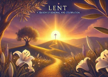 Lent: A Season of Renewal and Celebration
